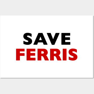 Save Ferris Posters and Art